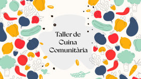 Taller Cuina Comunitària by LA VEÏNAL - SANT ANDREU